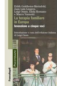 La terapia familiare in Europa. Invenzione a cinque voci - Librerie.coop La terapia familiare in Europa. Invenzione a cinque voci - Librerie.coop