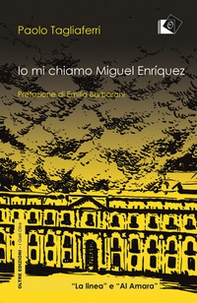 Io mi chiamo Miguel Enriquez - Librerie.coop Io mi chiamo Miguel Enriquez - Librerie.coop