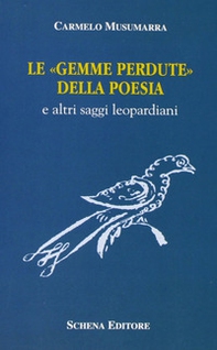 Le gemme perdute della poesia e altri saggi leopardiani - Librerie.coop
