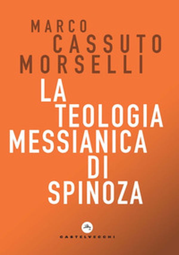 La teologia messianica di Spinoza - Librerie.coop La teologia messianica di Spinoza - Librerie.coop