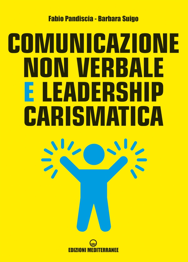 Comunicazione non verbale e leadership carismatica - Librerie.coop