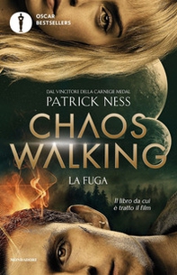 La fuga. Chaos Walking - Librerie.coop