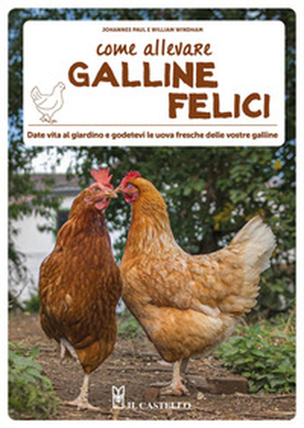 Come allevare galline felici - Librerie.coop Come allevare galline felici - Librerie.coop