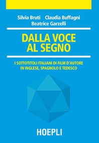 Dalla voce al segno. I sottotitoli italiani di film d'autore in inglese, spagnolo e tedesco - Librerie.coop