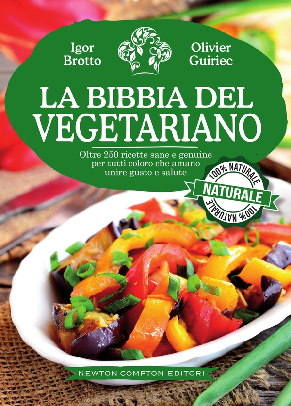La bibbia del vegetariano - Librerie.coop La bibbia del vegetariano - Librerie.coop