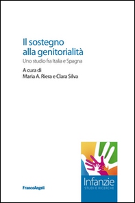 Il sostegno alla genitorialità. Uno studio fra Italia e Spagna - Librerie.coop