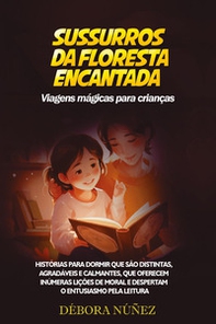 Sussurros da floresta encantada. Viagens mágicas para crianças - Librerie.coop
