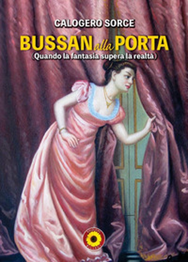 Bussan alla porta. Quando la fantasia supera la realtà - Librerie.coop Bussan alla porta. Quando la fantasia supera la realtà - Librerie.coop