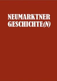 Neumarktner Geschichte(n). Historische Beiträge in der «Ritsch» von 1991 bis 2021 (Gesamtwerk) - Librerie.coop Neumarktner Geschichte(n). Historische Beiträge in der «Ritsch» von 1991 bis 2021 (Gesamtwerk) - Librerie.coop