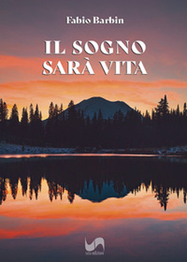 Il sogno sarà vita - Librerie.coop Il sogno sarà vita - Librerie.coop
