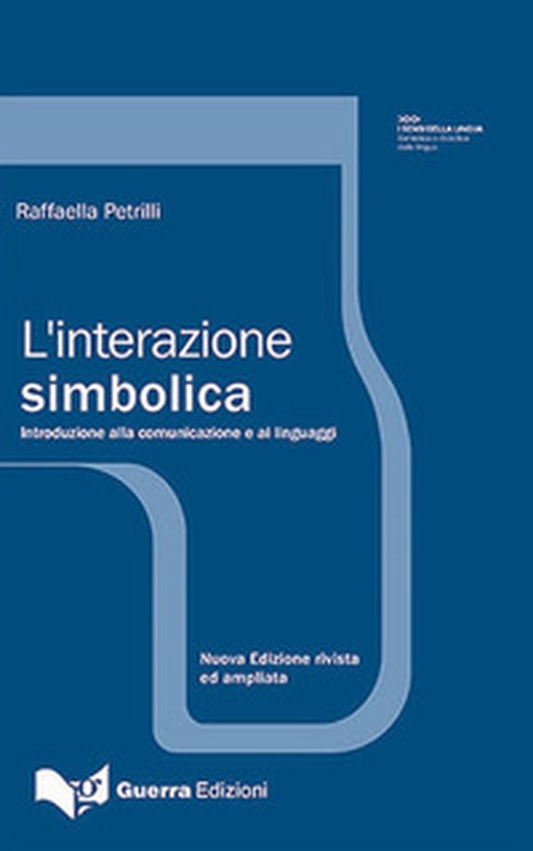 L'interazione simbolica. Introduzione allo studio della comunicazione - Librerie.coop L'interazione simbolica. Introduzione allo studio della comunicazione - Librerie.coop