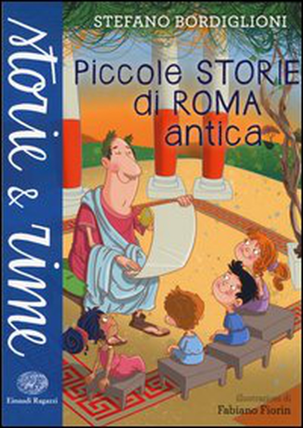 Piccole storie di Roma antica - Librerie.coop Piccole storie di Roma antica - Librerie.coop