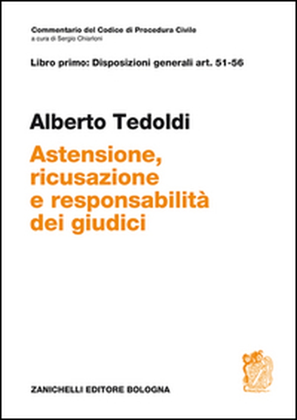 Art. 51-56. Astensione, ricusazione e responsabilità dei giudici - Librerie.coop Art. 51-56. Astensione, ricusazione e responsabilità dei giudici - Librerie.coop