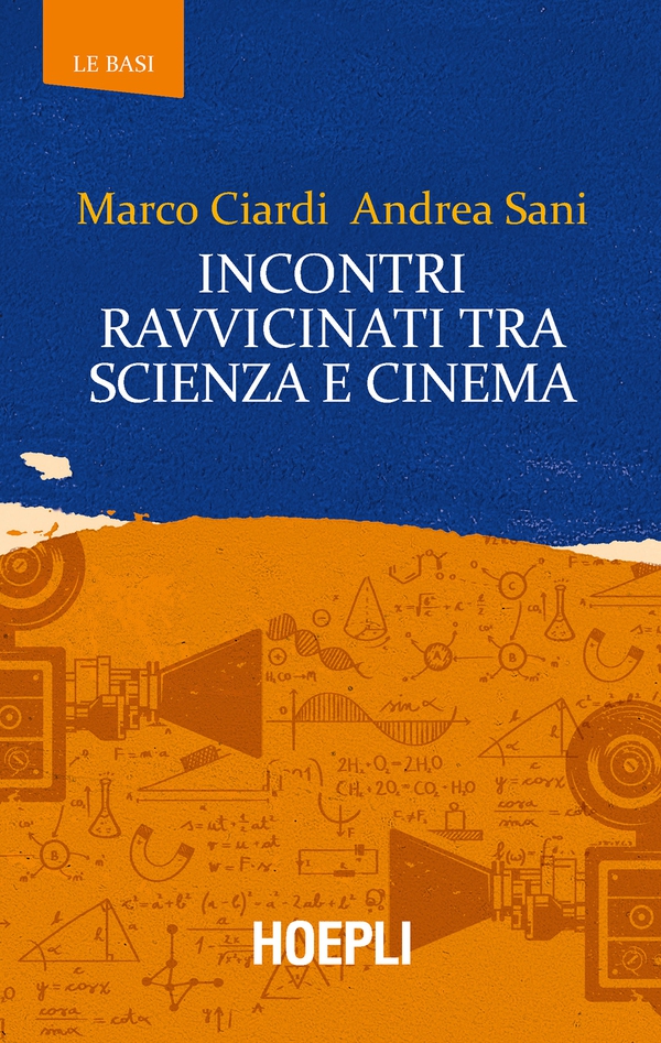 Incontri ravvicinati tra scienza e cinema - Librerie.coop Incontri ravvicinati tra scienza e cinema - Librerie.coop