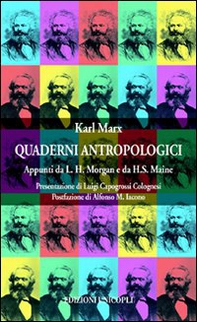 Quaderni antropologici. Appunti da L. H. Morgan e da H. S. Maine - Librerie.coop Quaderni antropologici. Appunti da L. H. Morgan e da H. S. Maine - Librerie.coop