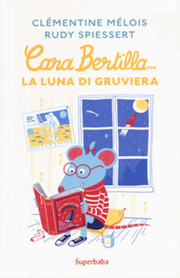 Cara Bertilla... la luna di gruviera - Librerie.coop Cara Bertilla... la luna di gruviera - Librerie.coop