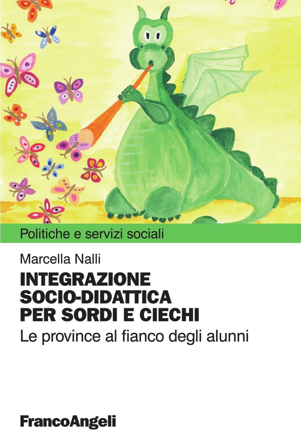 Integrazione socio-didattica per sordi e ciechi. Le province al fianco degli alunni - Librerie.coop Integrazione socio-didattica per sordi e ciechi. Le province al fianco degli alunni - Librerie.coop
