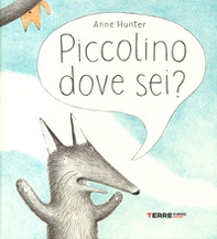 Piccolino dove sei? - Librerie.coop Piccolino dove sei? - Librerie.coop