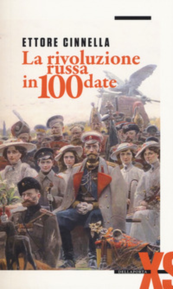La rivoluzione russa in 100 date - Librerie.coop La rivoluzione russa in 100 date - Librerie.coop