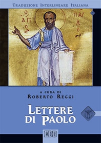 Lettere di Paolo. Versione interlineare in italiano - Librerie.coop