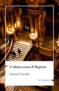 L'ultima notte di Baptiste - Librerie.coop