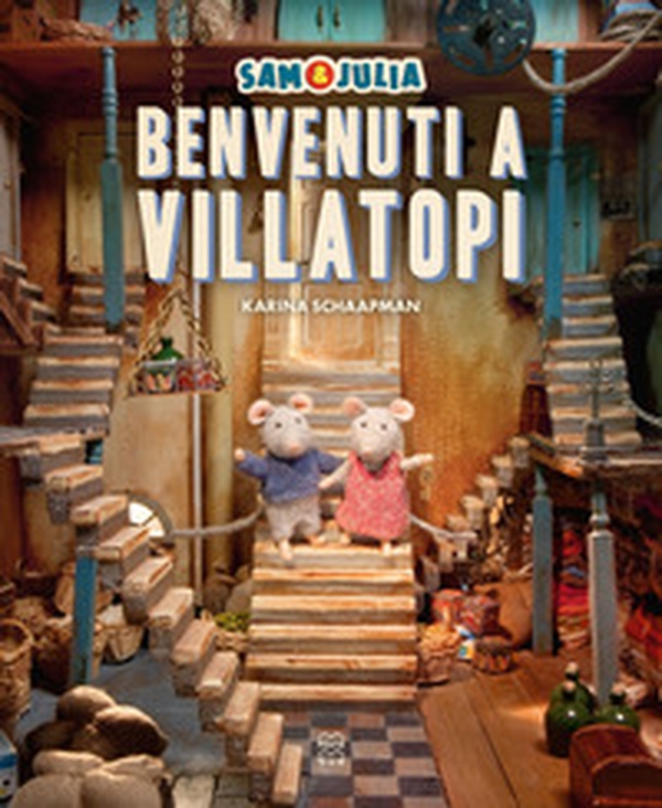Sam e Julia. Benvenuti a Villatopi - Librerie.coop
