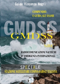 GMDSS SRC. Radiocomunicazioni nautiche d'emergenza internazionali. Compendio e guida all'esame - Librerie.coop GMDSS SRC. Radiocomunicazioni nautiche d'emergenza internazionali. Compendio e guida all'esame - Librerie.coop