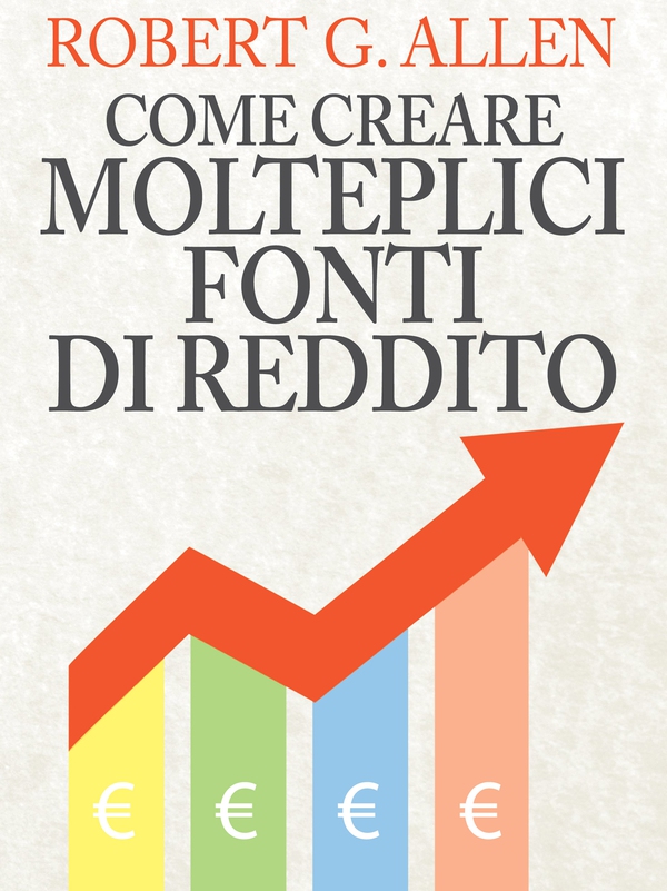 Come creare molteplici fonti di reddito - Librerie.coop Come creare molteplici fonti di reddito - Librerie.coop