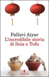 L'incredibile storia di Soia e Tofu - Librerie.coop L'incredibile storia di Soia e Tofu - Librerie.coop