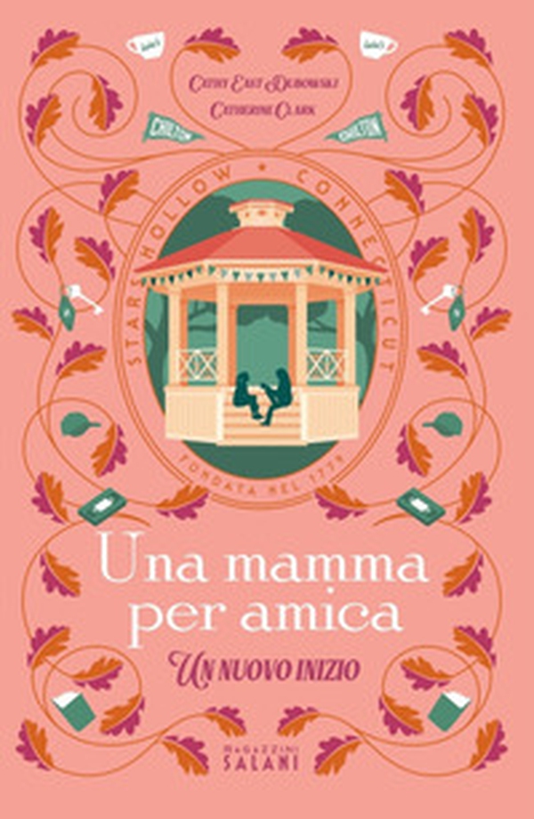 Una mamma per amica. Un nuovo inizio - Librerie.coop Una mamma per amica. Un nuovo inizio - Librerie.coop