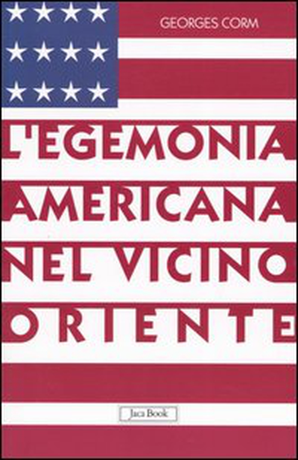 L'egemonia americana nel Vicino Oriente - Librerie.coop L'egemonia americana nel Vicino Oriente - Librerie.coop