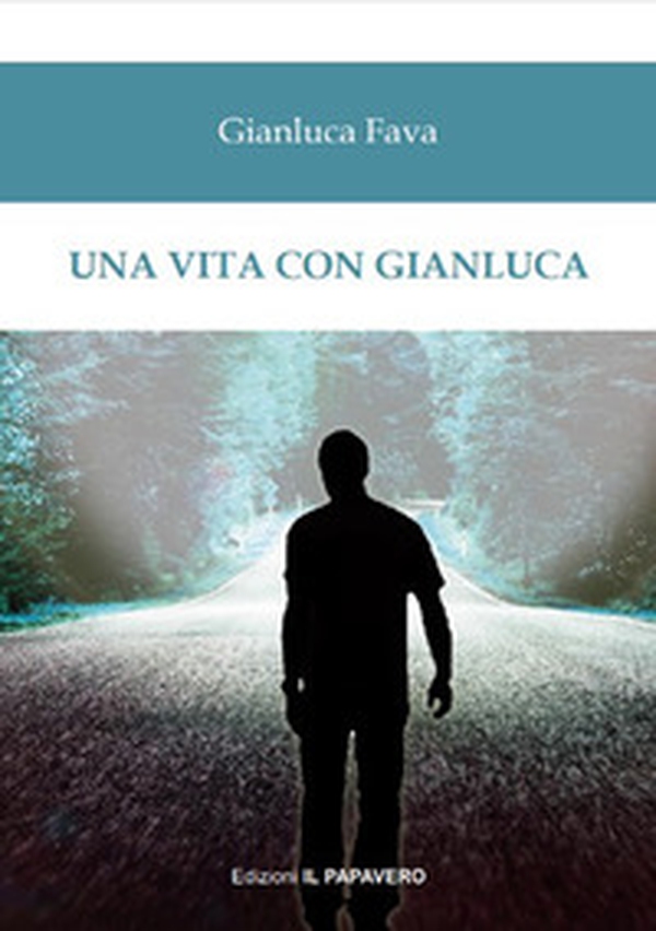 Una vita con Gianluca - Librerie.coop Una vita con Gianluca - Librerie.coop