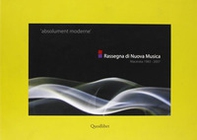 «Absolument moderne». Rassegna di nuova musica (Macerata, 1983-2007) - Librerie.coop