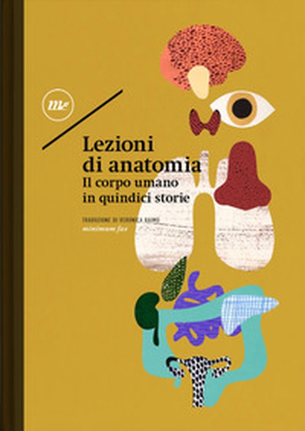 Lezioni di anatomia. Il corpo umano in quindici storie - Librerie.coop Lezioni di anatomia. Il corpo umano in quindici storie - Librerie.coop