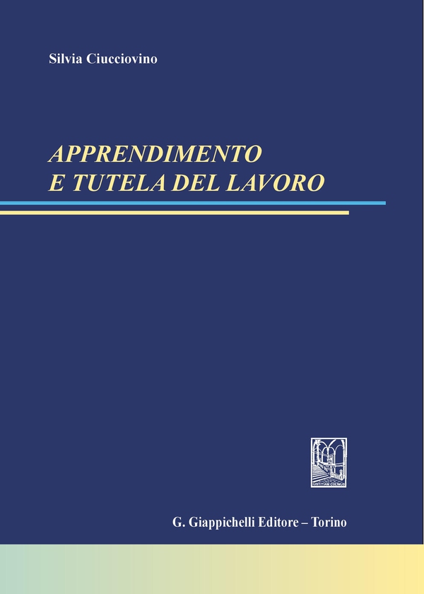 Apprendimento e tutela del lavoro - Librerie.coop Apprendimento e tutela del lavoro - Librerie.coop