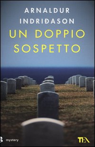 Un doppio sospetto. I casi dell'ispettore Erlendur Sveinsson - Vol. 7 - Librerie.coop Un doppio sospetto. I casi dell'ispettore Erlendur Sveinsson - Vol. 7 - Librerie.coop