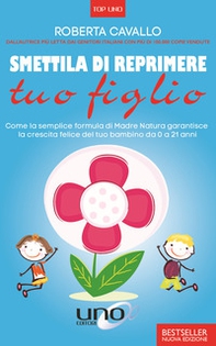 Smettila di reprimere tuo figlio. Come la semplice formula di madre natura garantisce la crescita felice del tuo bambino da 0 a 21 anni - Librerie.coop Smettila di reprimere tuo figlio. Come la semplice formula di madre natura garantisce la crescita felice del tuo bambino da 0 a 21 anni - Librerie.coop