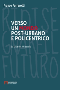 Verso un mondo post-urbano e policentrico - Librerie.coop
