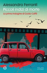 Piccoli indizi di morte. La prima indagine di Guido Caffè - Librerie.coop