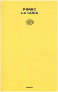 Le cose. Una storia degli anni Sessanta - Librerie.coop Le cose. Una storia degli anni Sessanta - Librerie.coop