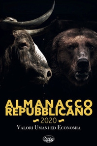 Almanacco Repubblicano 2020. Valori umani ed economia - Librerie.coop