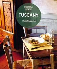 Tuscany. Favourite recipes. Traditional cooking - Librerie.coop Tuscany. Favourite recipes. Traditional cooking - Librerie.coop