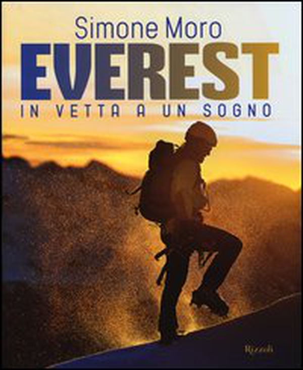 Everest. In vetta a un sogno - Librerie.coop Everest. In vetta a un sogno - Librerie.coop