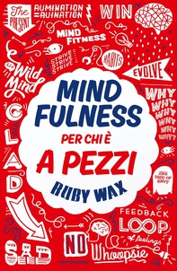 Mindfulness per chi è a pezzi - Librerie.coop