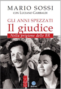 Gli anni spezzati – Il giudice - Librerie.coop