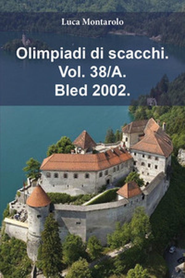 Olimpiadi di scacchi - Vol. 38\A - Librerie.coop Olimpiadi di scacchi - Vol. 38\A - Librerie.coop