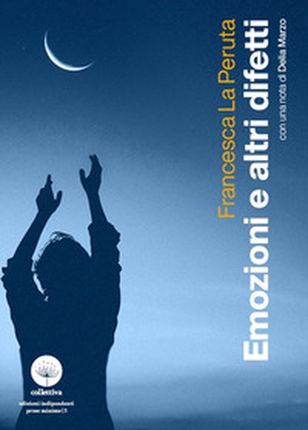Emozioni e altri difetti - Librerie.coop Emozioni e altri difetti - Librerie.coop