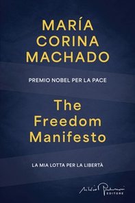 The Freedom Manifesto. La mia lotta per la libertà - Librerie.coop