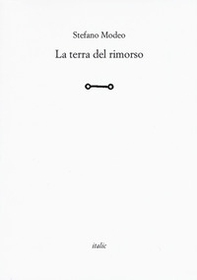 La terra del rimorso - Librerie.coop