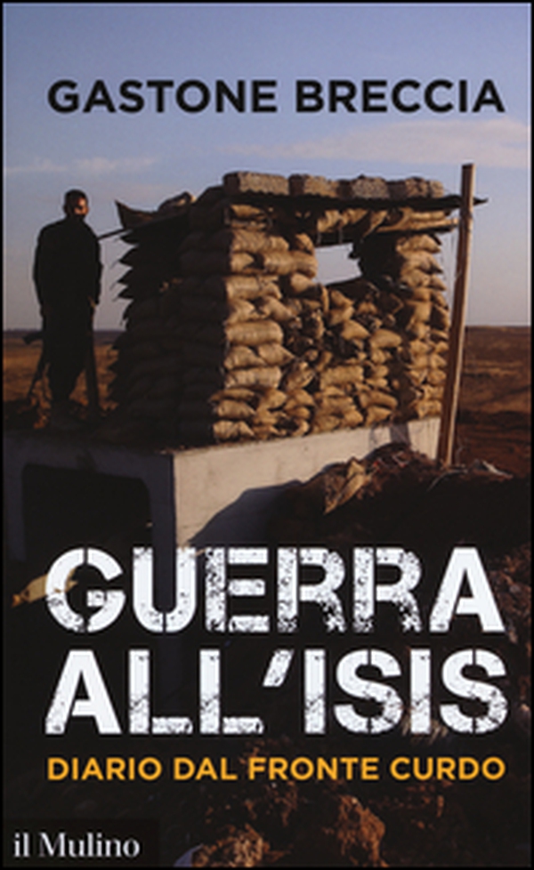 Guerra all'ISIS. Diario dal fronte curdo - Librerie.coop Guerra all'ISIS. Diario dal fronte curdo - Librerie.coop